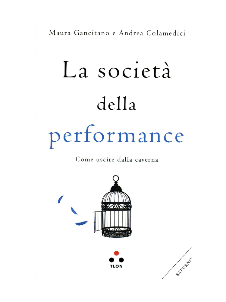 La società delle performance</br><span>Maura Gancitano e Andrea Colamedici</span>