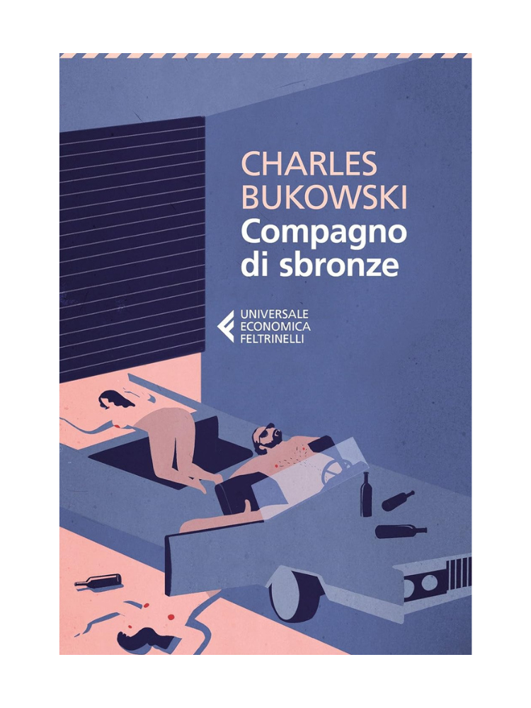 Compagno di sbronze</br><span>Charles Bukowski</span>